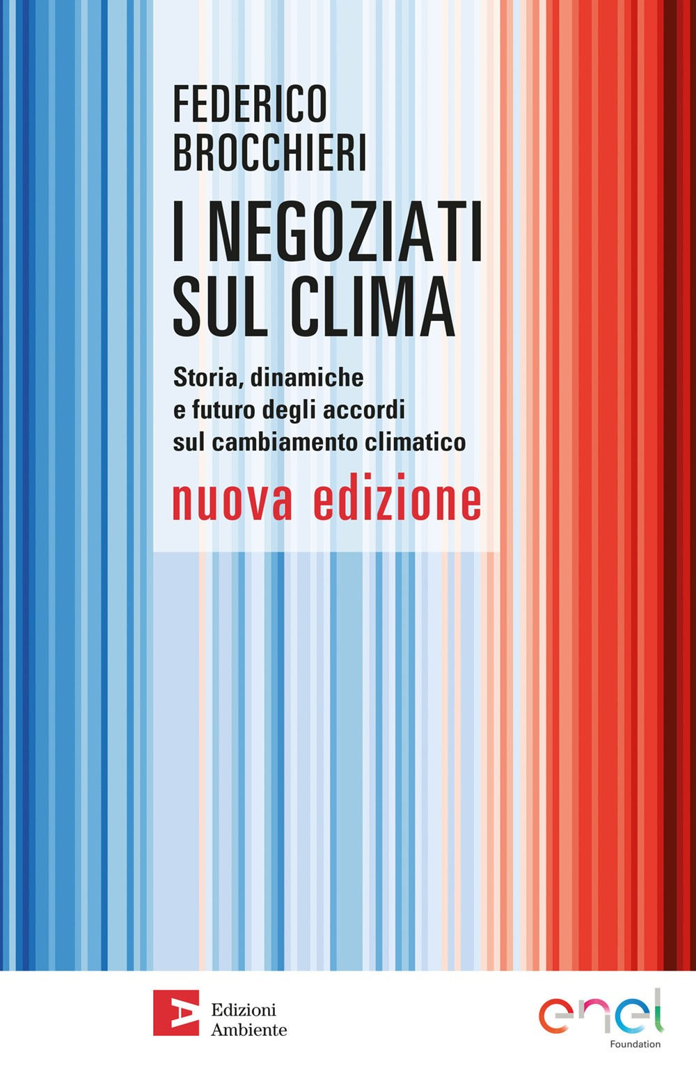 I negoziati sul clima. Storia, dinamiche e futuro degli accordi sul cambiamento climatico