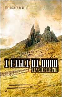 Il richiamo. I figli di Danu