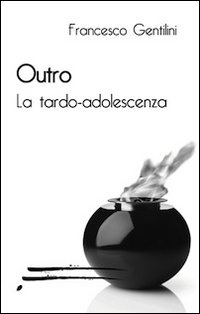 Outro. La tarda adolescenza