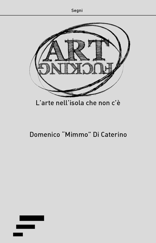 Artfucking. L’arte nell’isola che non c’è
