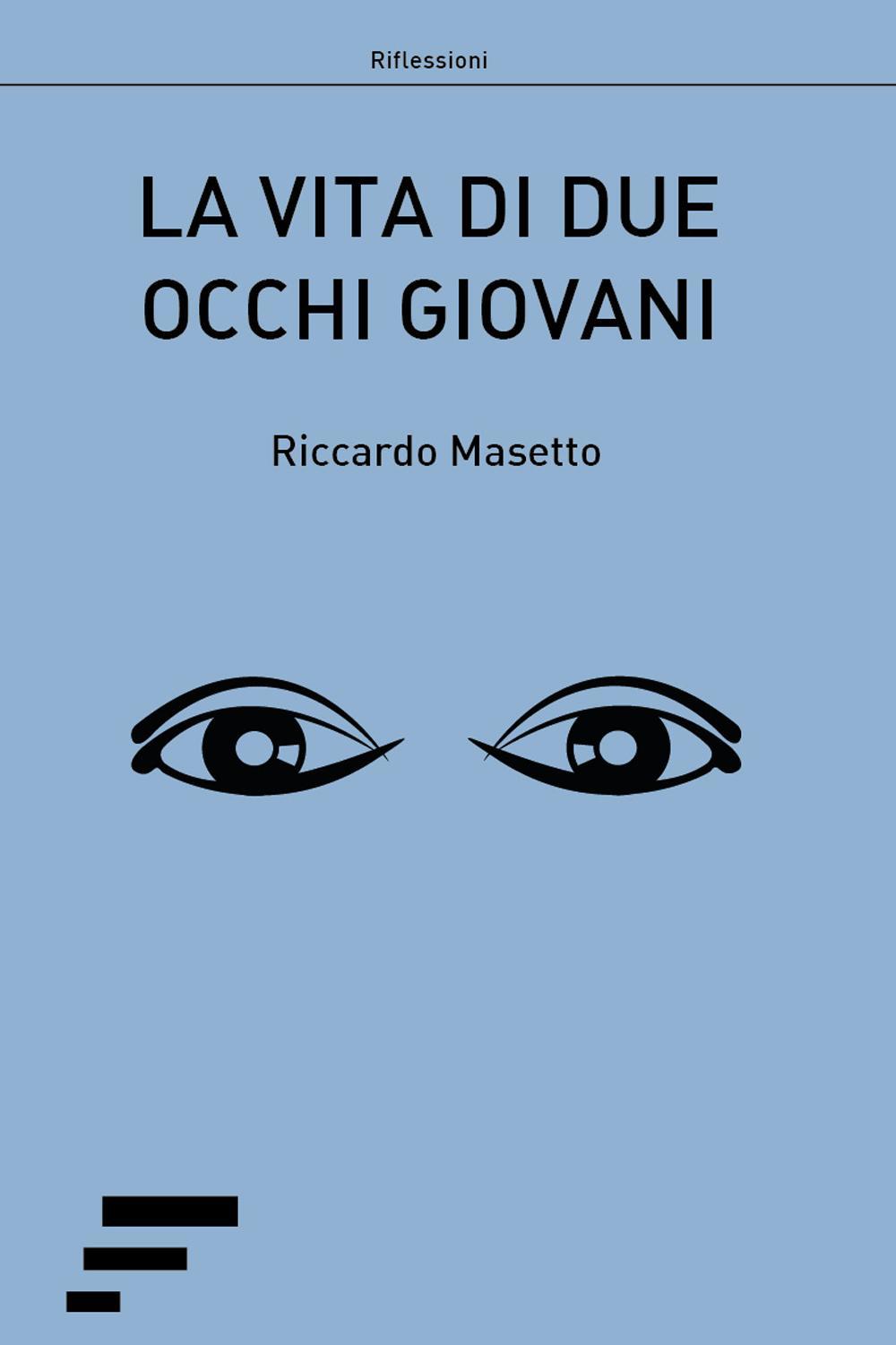 La vita di due occhi giovani