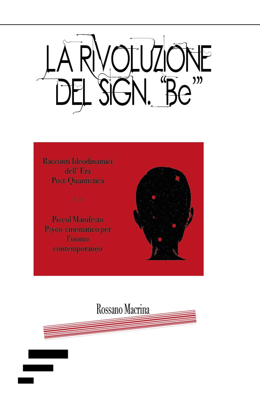 La rivoluzione del Sign. «Bè»