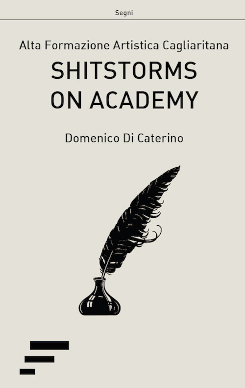 Shitstorms on Academy. Alta Formazione Artistica Cagliaritana