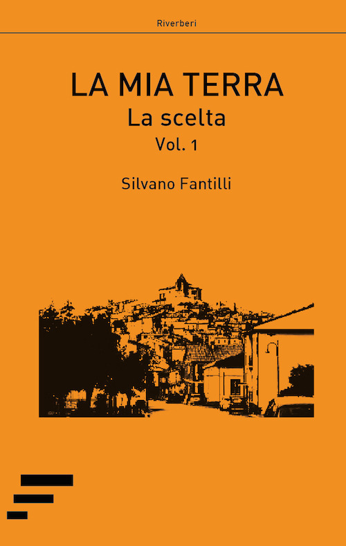 La mia terra. Vol. 1: La scelta