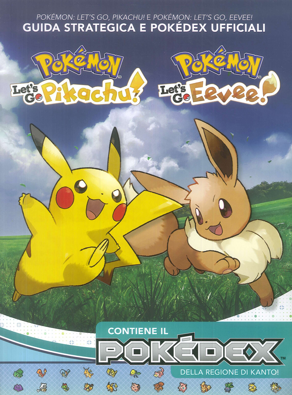 Pokémon: Let’s go, Pikachu! E Pokémon: let’s go, Eevee! Guida strategica e Pokédex ufficiali