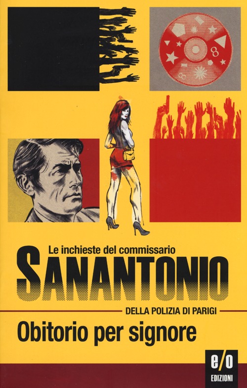 Obitorio per signore. Le inchieste del commissario Sanantonio della polizia di Parigi. Vol. 3