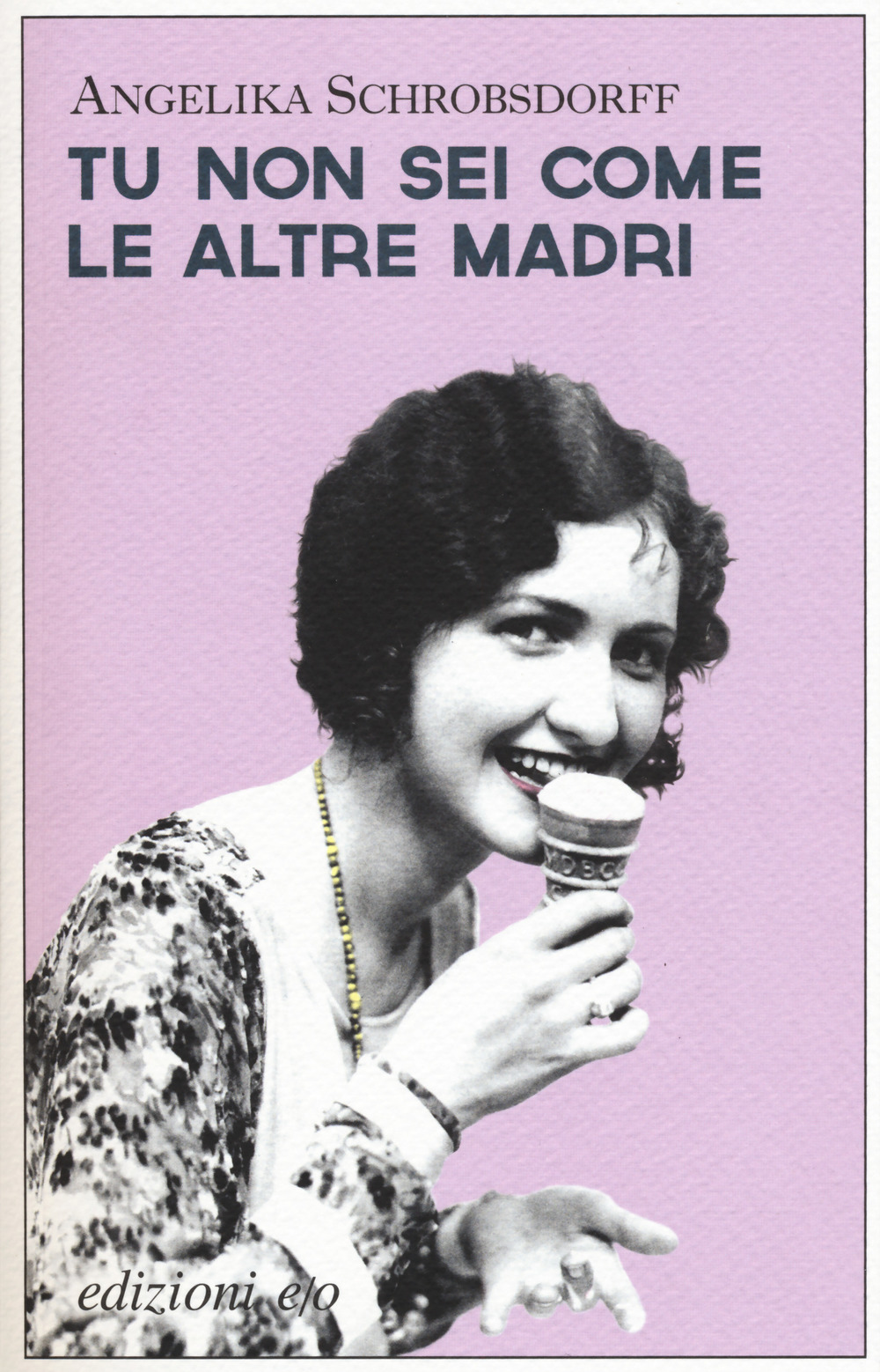 Tu non sei come le altre madri