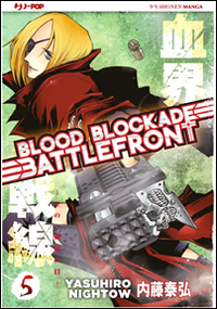 Blood blockade battlefront. Vol. 5