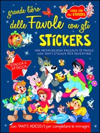 Grande libro delle favole. Con adesivi
