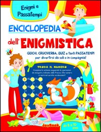 Enciclopedia dell'enigmistica 8-10 anni
