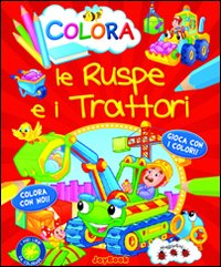 Colora le ruspe e i trattori