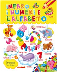 Imparo i numeri e l'alfabeto