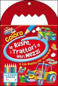 Coloro le ruspe, i trattori e altri mezzi
