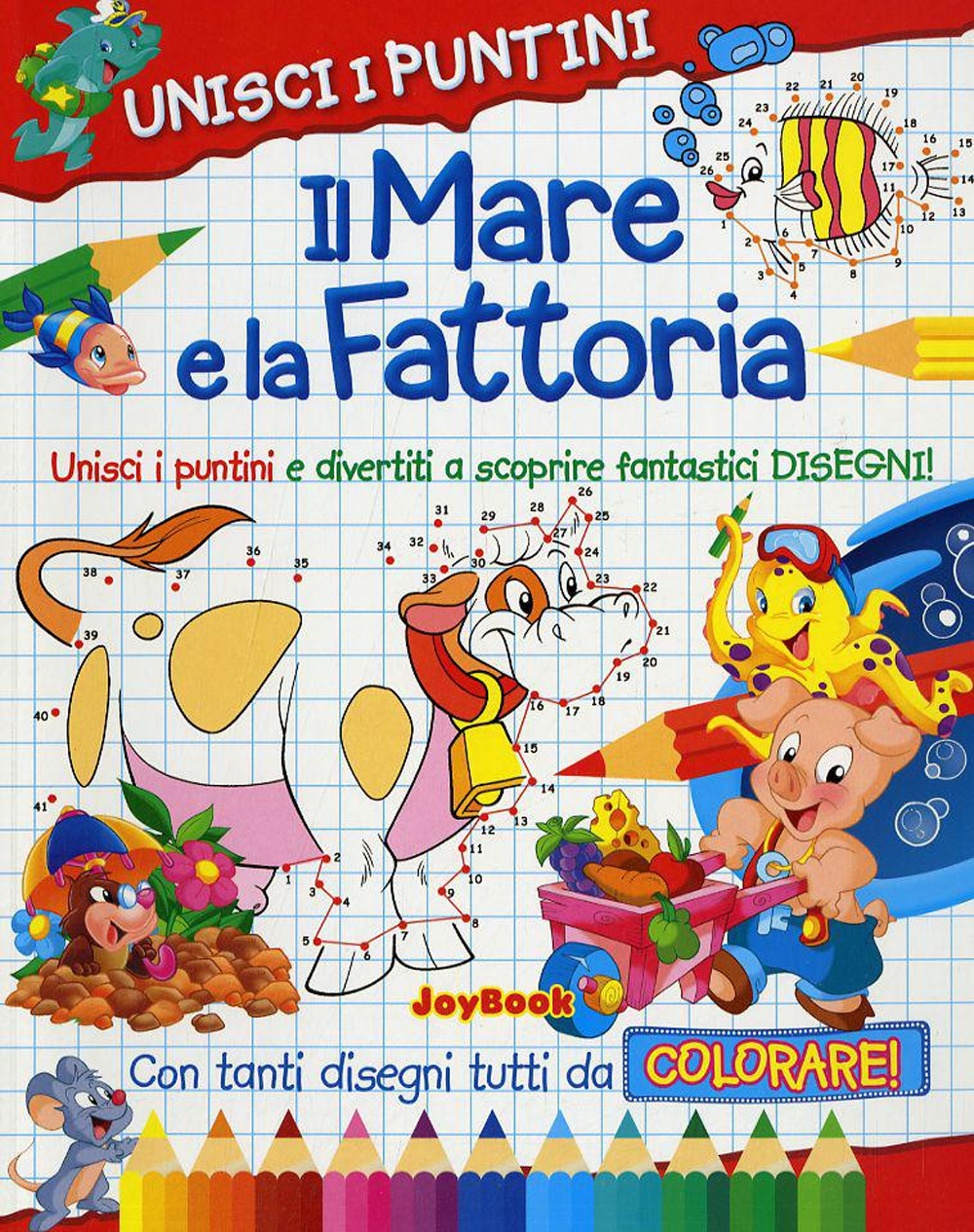 Il mare e la fattoria. Unisci i puntini