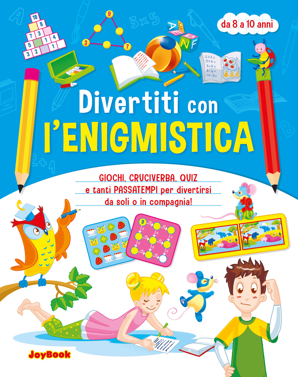 Divertiti con l'enigmistica 8-10 anni