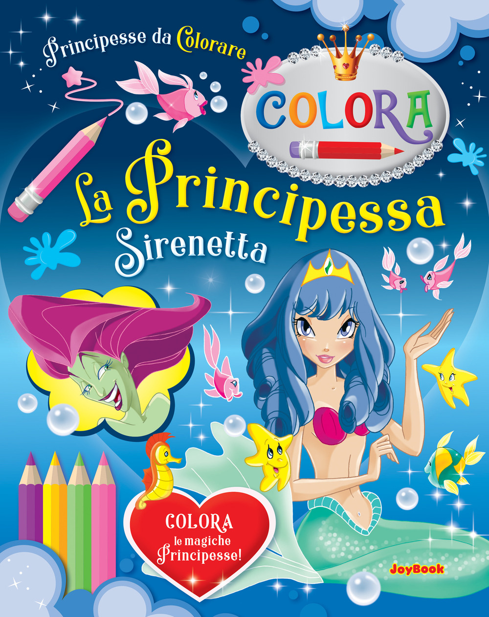 La Principessa Sirenetta. Principesse da colorare