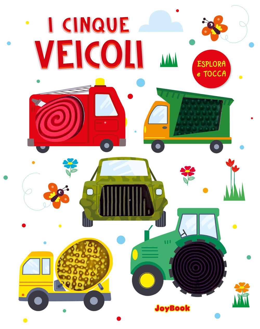 I cinque veicoli. Esplora e tocca