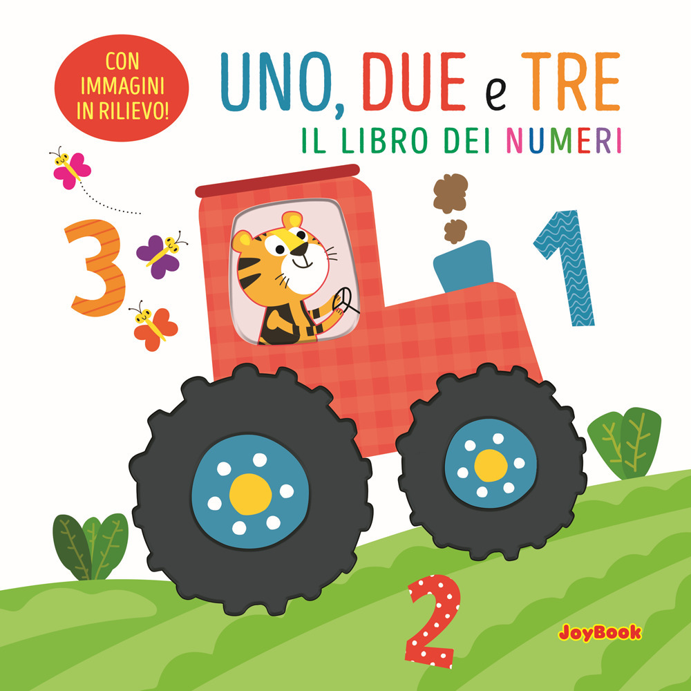 Uno, due e tre. Il libro dei numeri