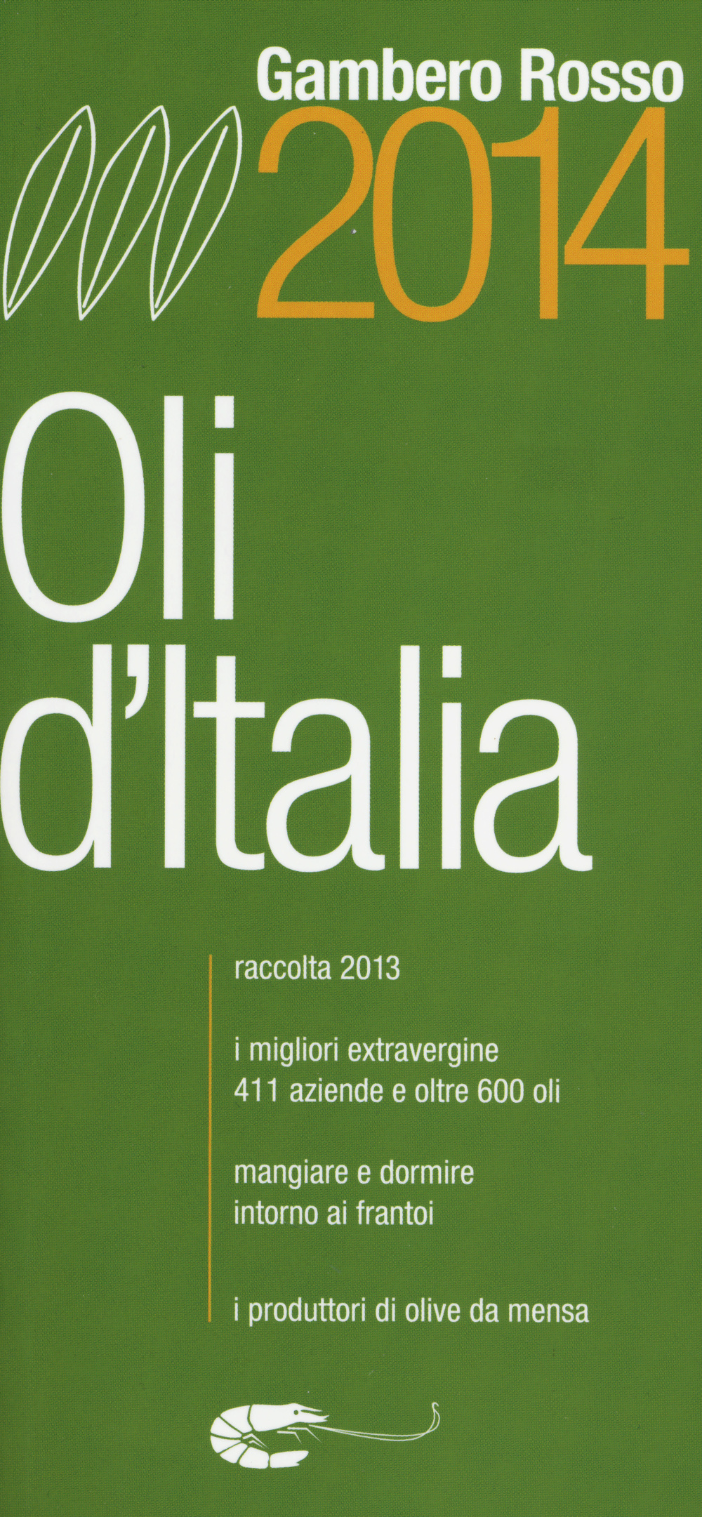 Oli d'Italia 2014. I migliori extravergine. Raccolta 2013
