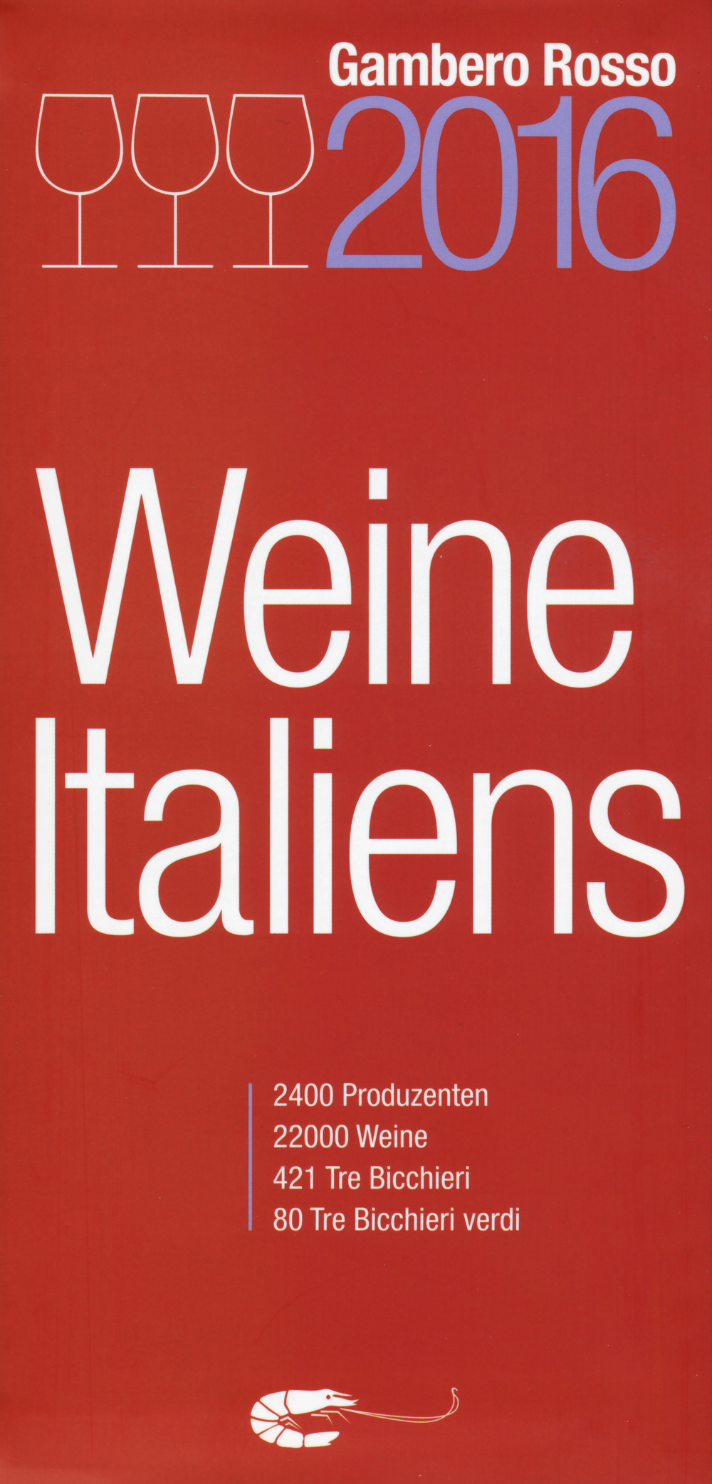 Vini d'Italia del Gambero Rosso 2016. Ediz. tedesca