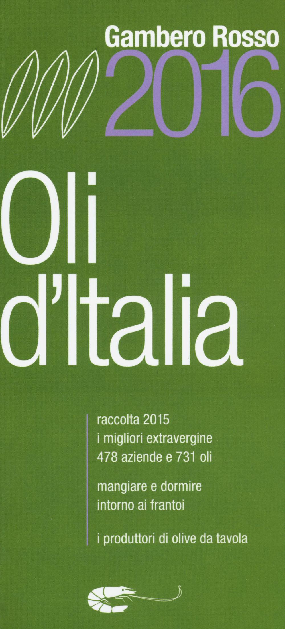 Oli d'Italia 2016. I migliori extravergine. Raccolta 2015