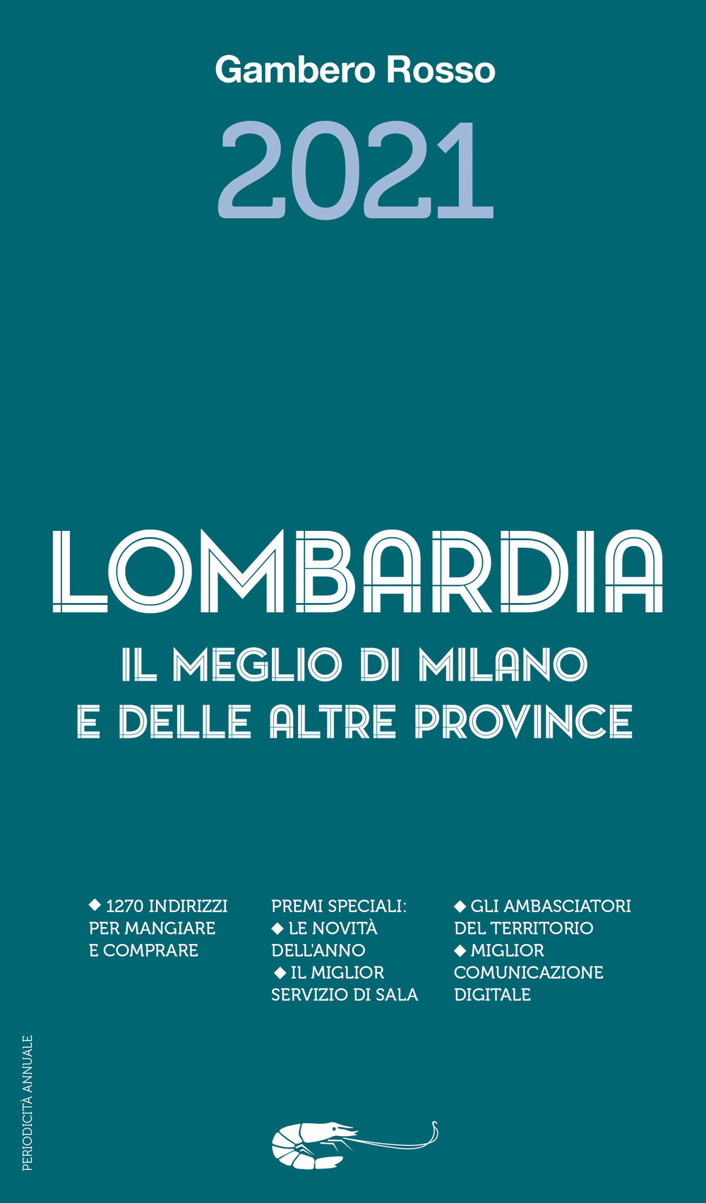 Lombardia. Il meglio di Milano e le altre province 2021