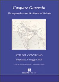 Gaspare Gorresio. Un bagnaschese tra Occidente e Oriente