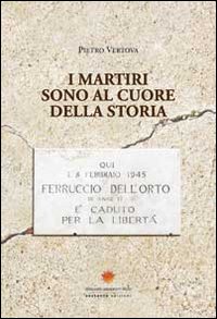 I martiri sono al cuore della storia