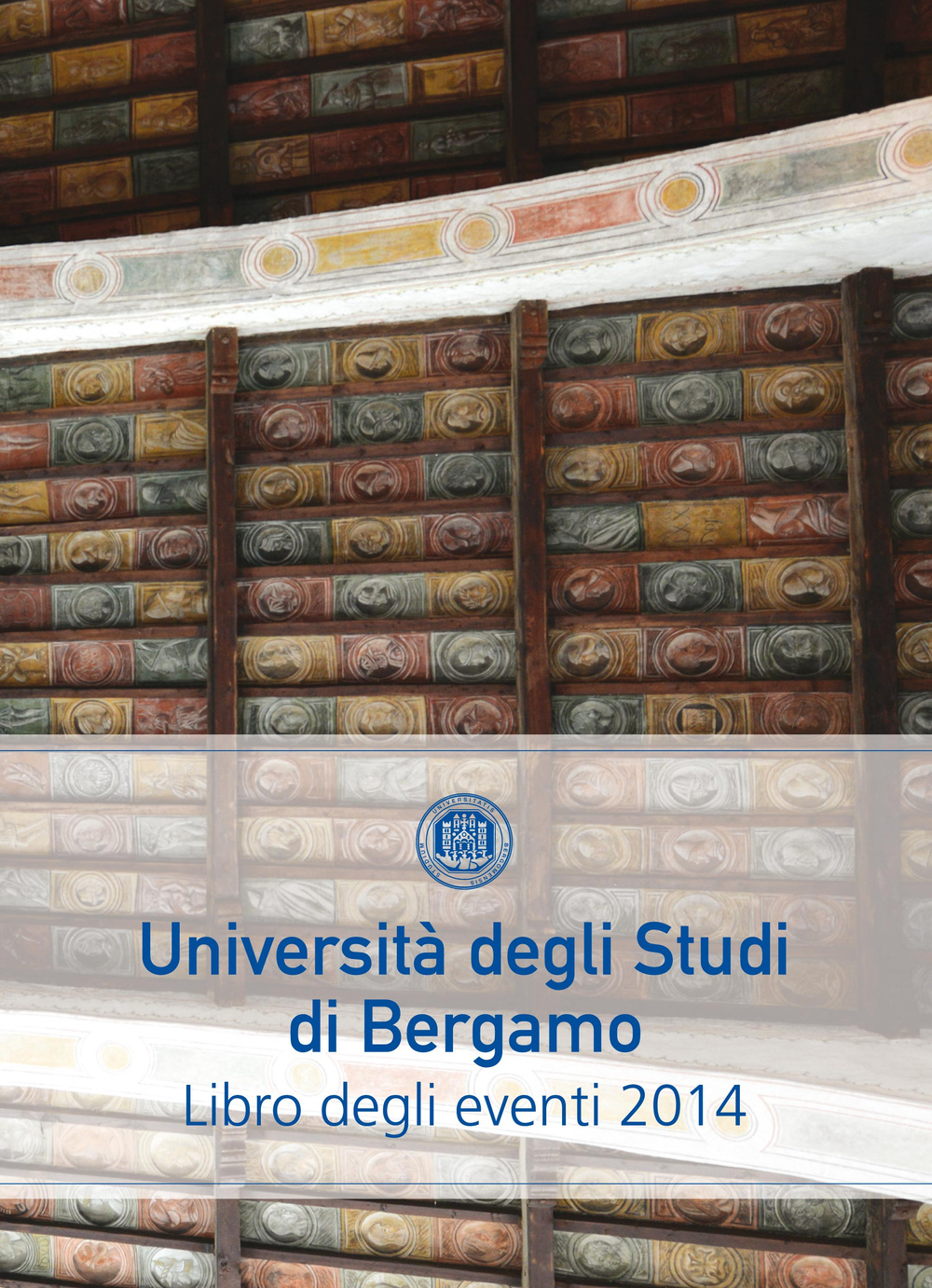 Università degli Studi di Bergamo. Libro degli eventi 2014