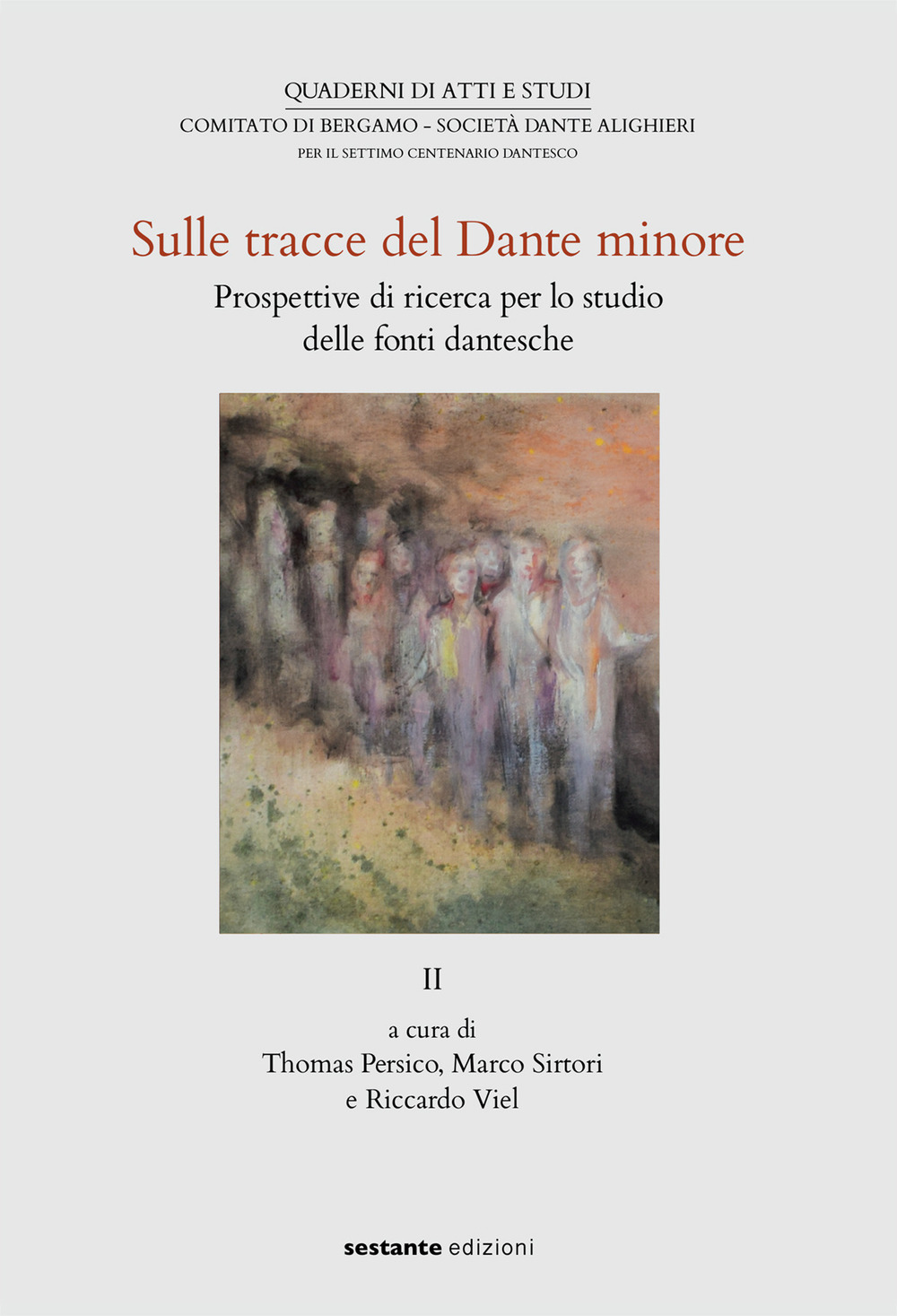 Sulle tracce del Dante minore. Prospettive di ricerca per lo studio delle fonti dantesche. Vol. 2