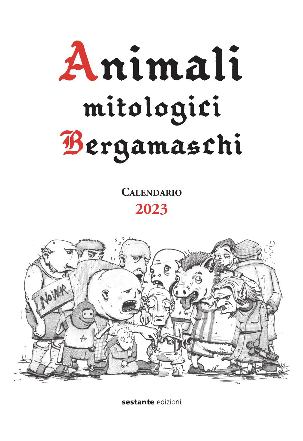 Animali mitologici bergamaschi. Calendario 2023