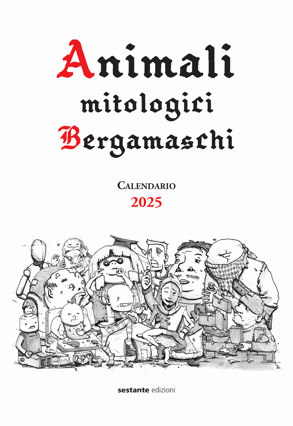 Animali Mitologici Bergamaschi Calendario 2025