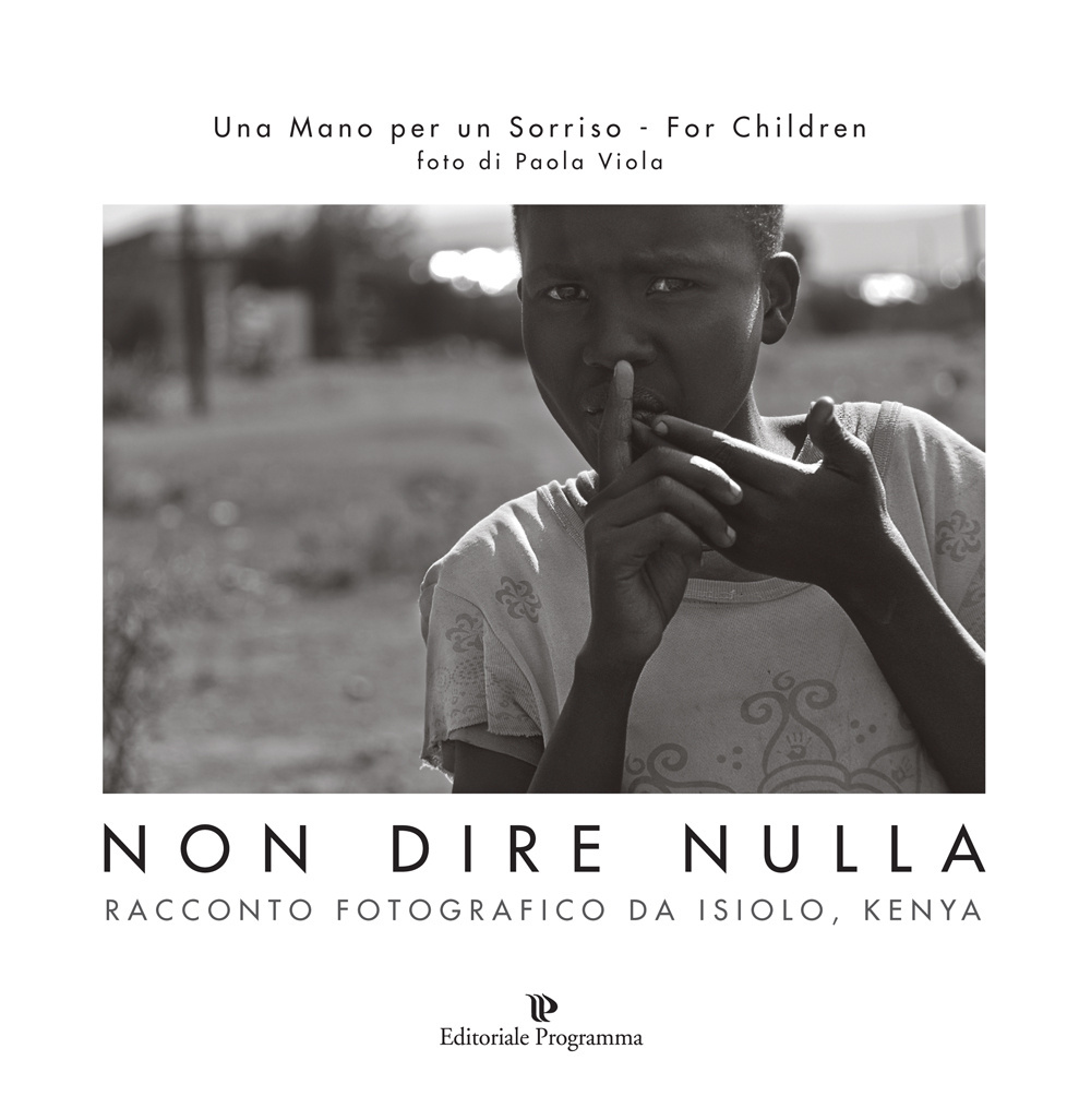 Non dire nulla. Racconto fotografico da Isiolo, Kenya