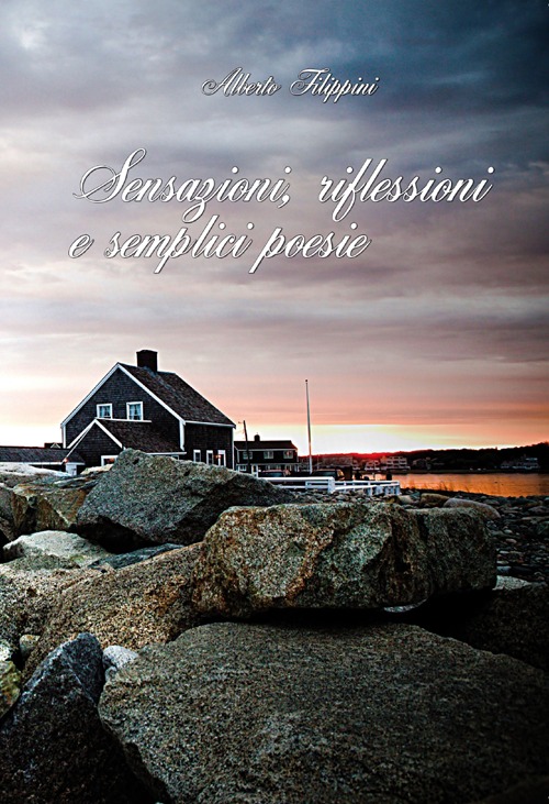 Sensazioni, riflessioni e semplici poesie