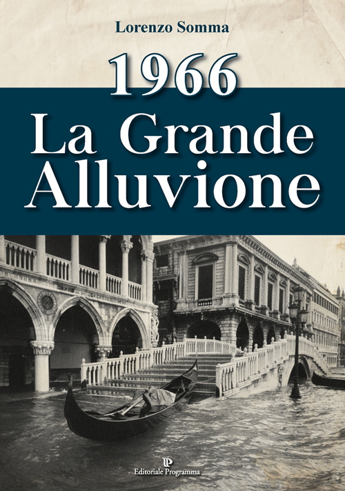 1966. La grande alluvione