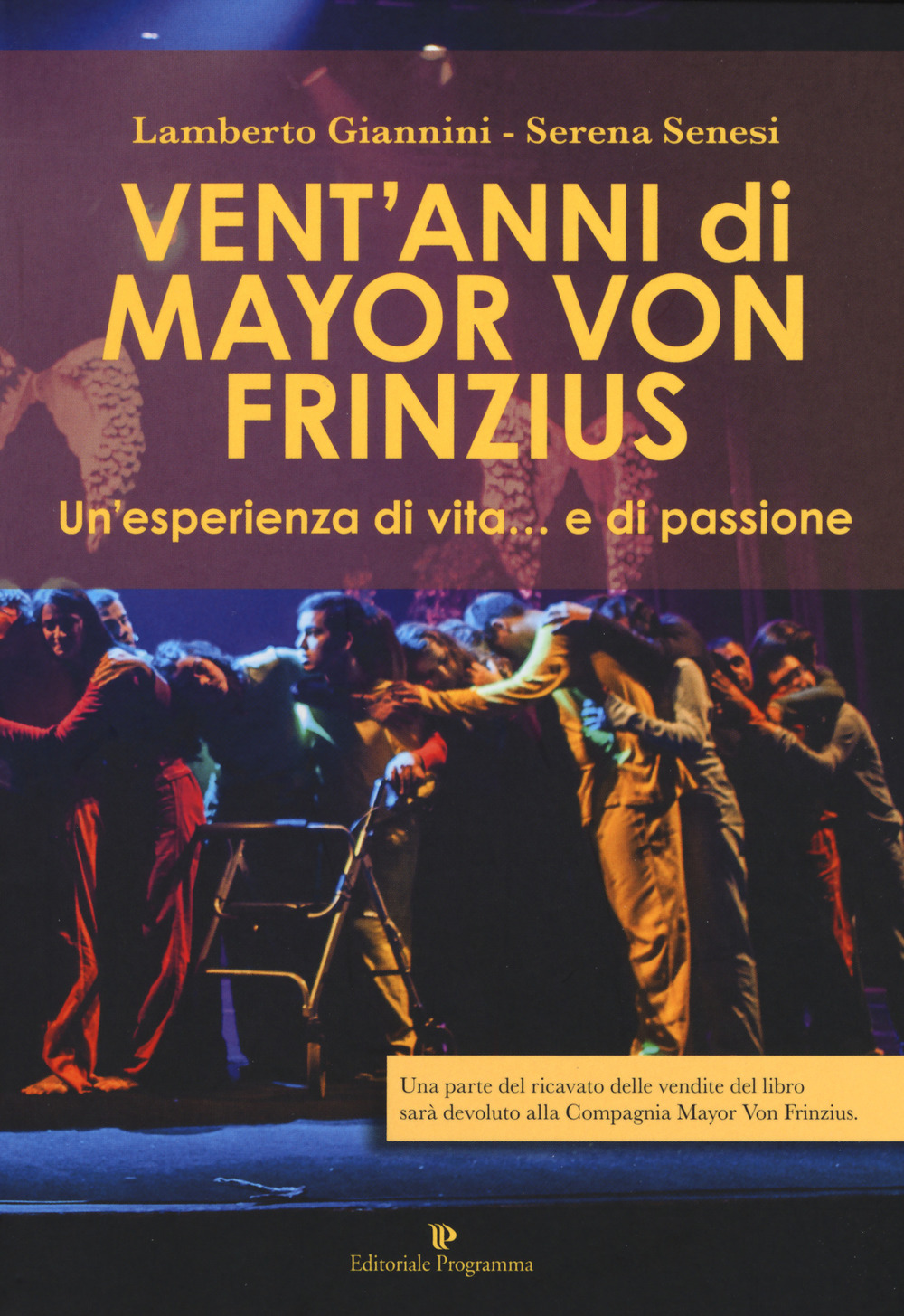 Vent'anni di Mayor Von Frinzius. Un'esperienza di vita... e di passione