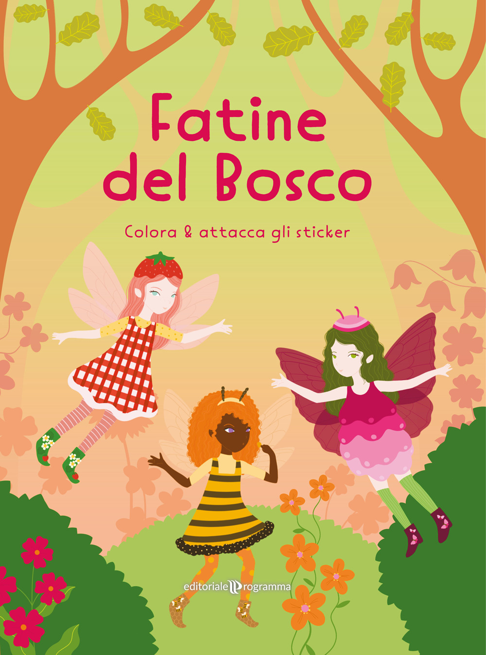 Fatine del bosco. Colora & attacca gli sticker