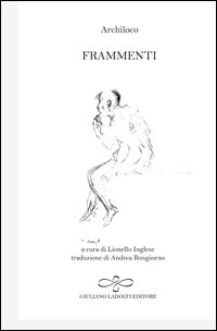 Frammenti. Testo greco antico a fronte