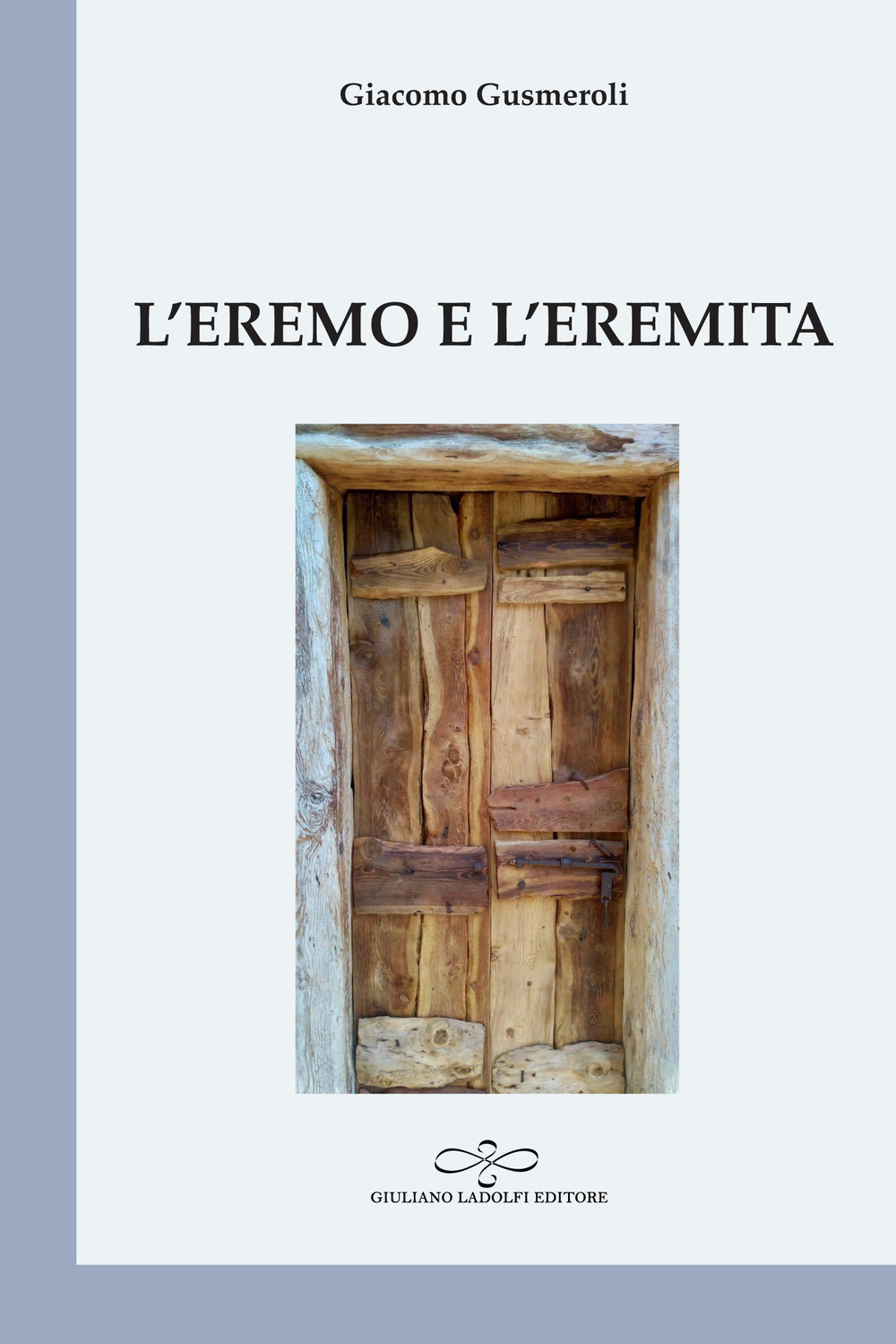 L'eremo e l'eremita