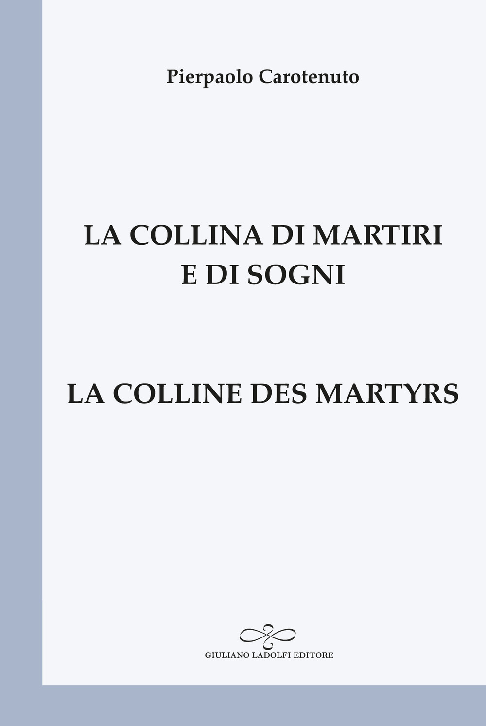 La collina di martiri e di sogni-La colline des martyrs