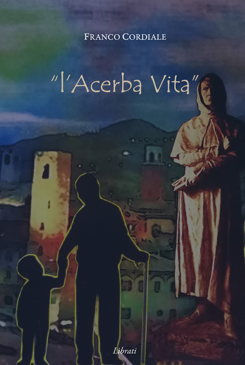 L'acerba vita