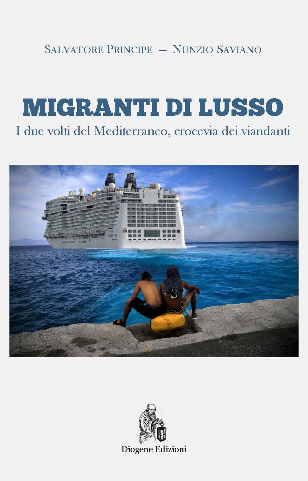 Migranti di lusso. I due volti del Mediterraneo, crocevia di viandanti