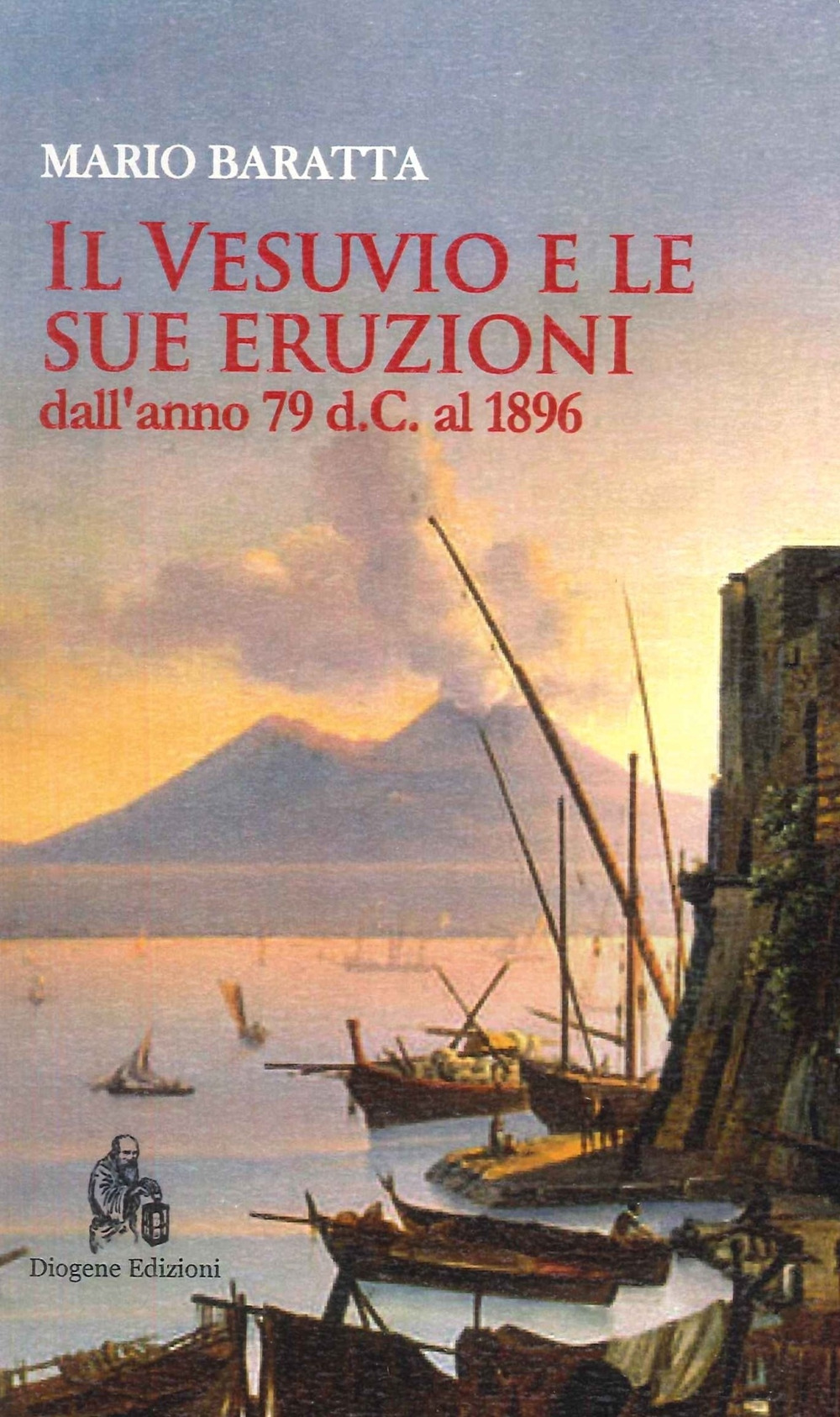Il Vesuvio e le sue eruzioni dall'anno 79 d.C. al 1896