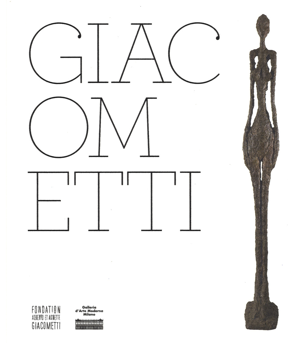 Giacometti. Catalogo della mostra (Milano, 8 ottobre 2014-1 febbraio 2015)