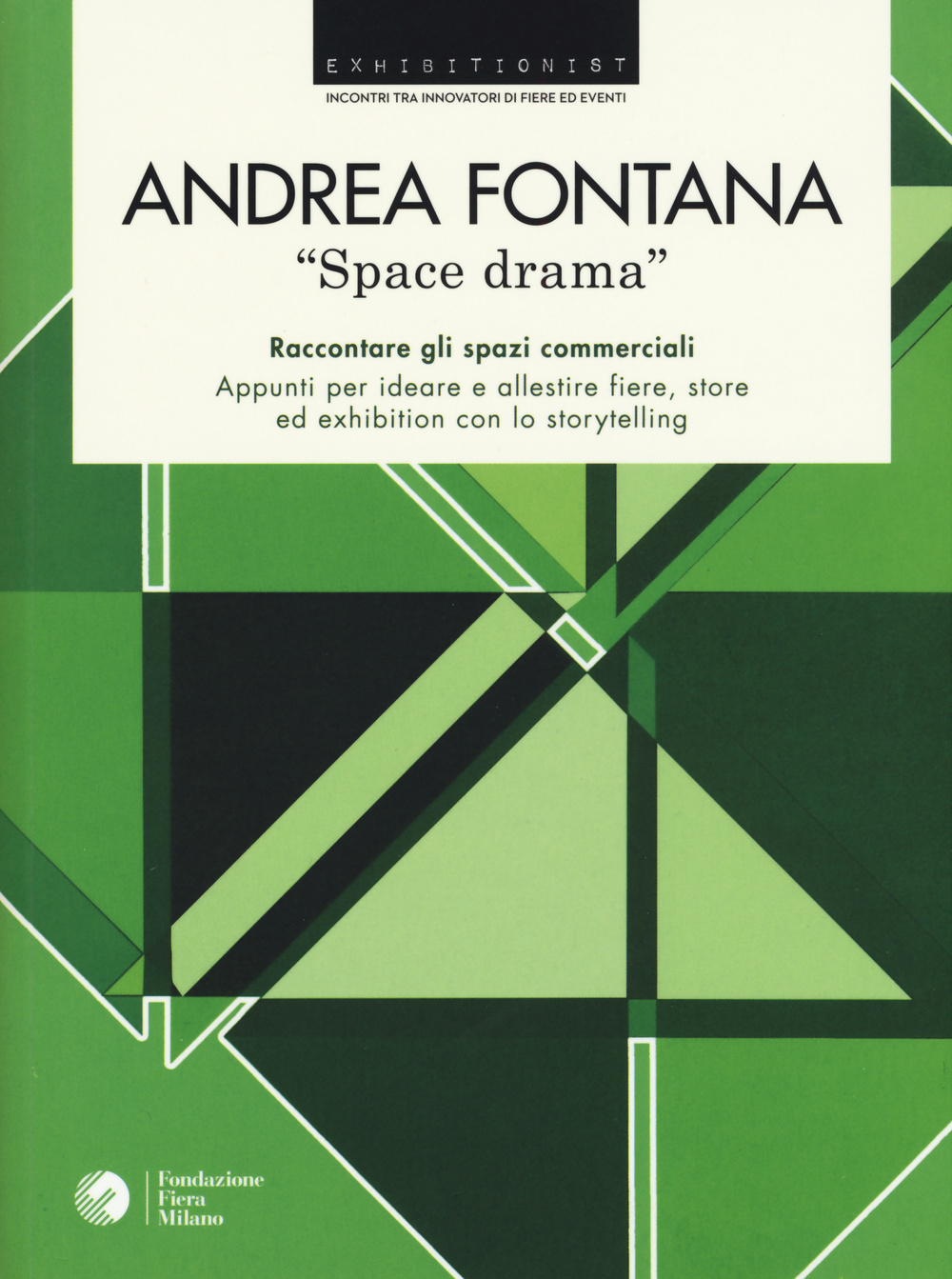 «Space drama». Raccontare gli spazi commerciali. Appunti per ideare e allestire fiere, store ed exhibition con lo storytelling