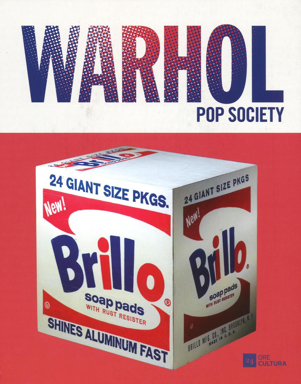 Andy Warhol. Pop society. Catalogo della mostra (Genova, 21 ottobre 2016-26 febbraio 2017)