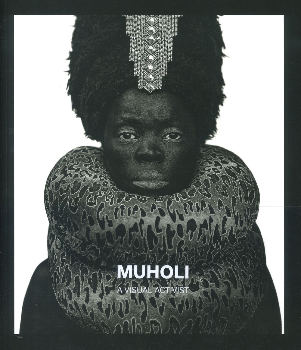 Muholi. A visual activist. Catalogo della mostra (Milano, 31 marzo–30 luglio 2023)
