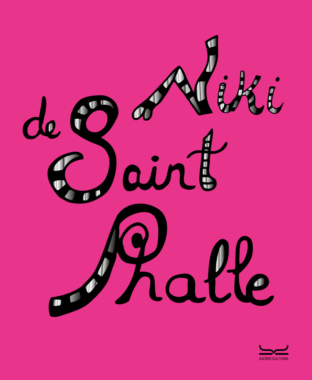 Niki De Saint Phalle. Catalogo della mostra (Milano, 5 ottobre 2024-16 febbraio 2025)