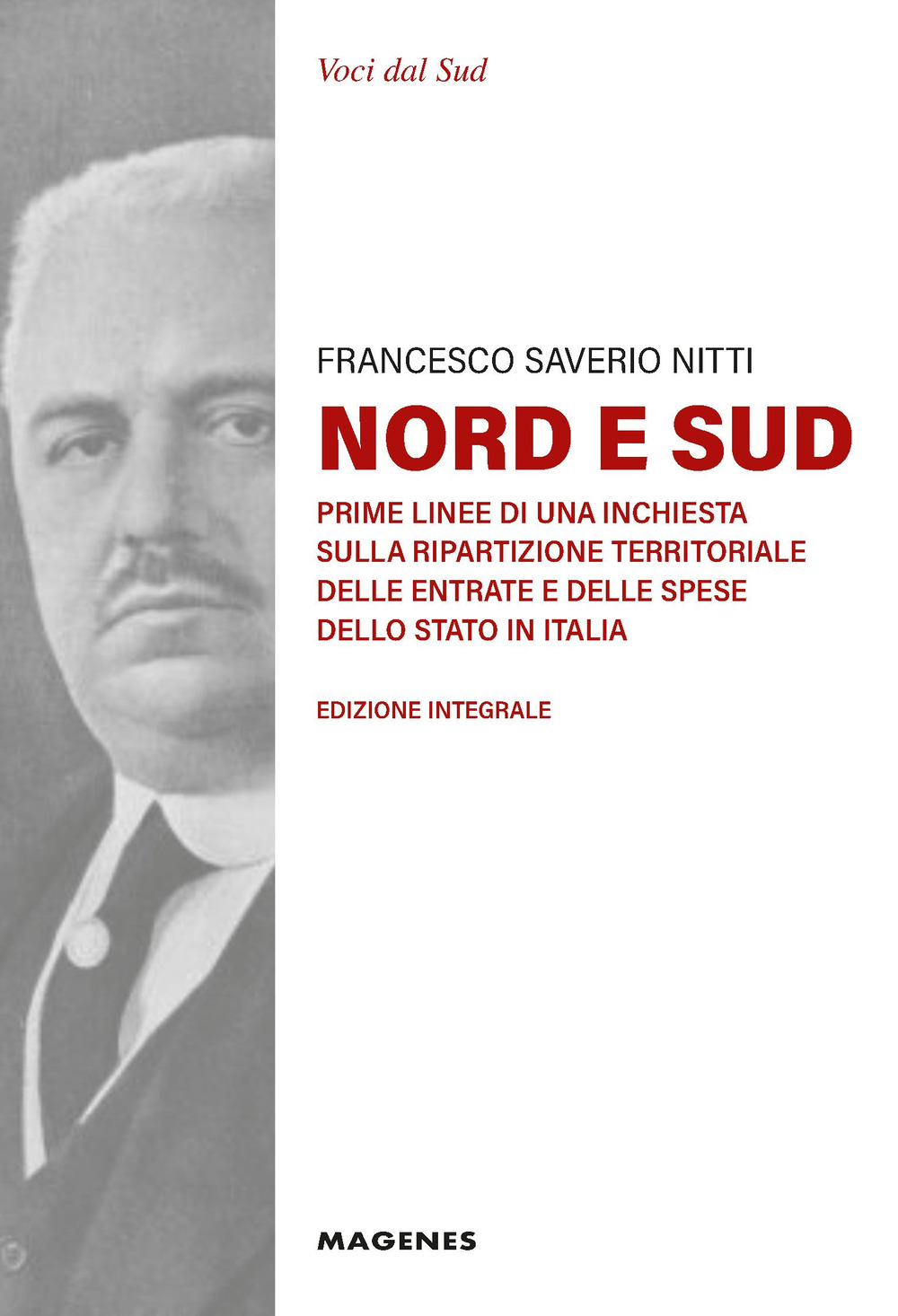 Nord e Sud. Prime linee di una inchiesta sulla ripartizione territoriale delle entrate e delle spese dello Stato in Italia