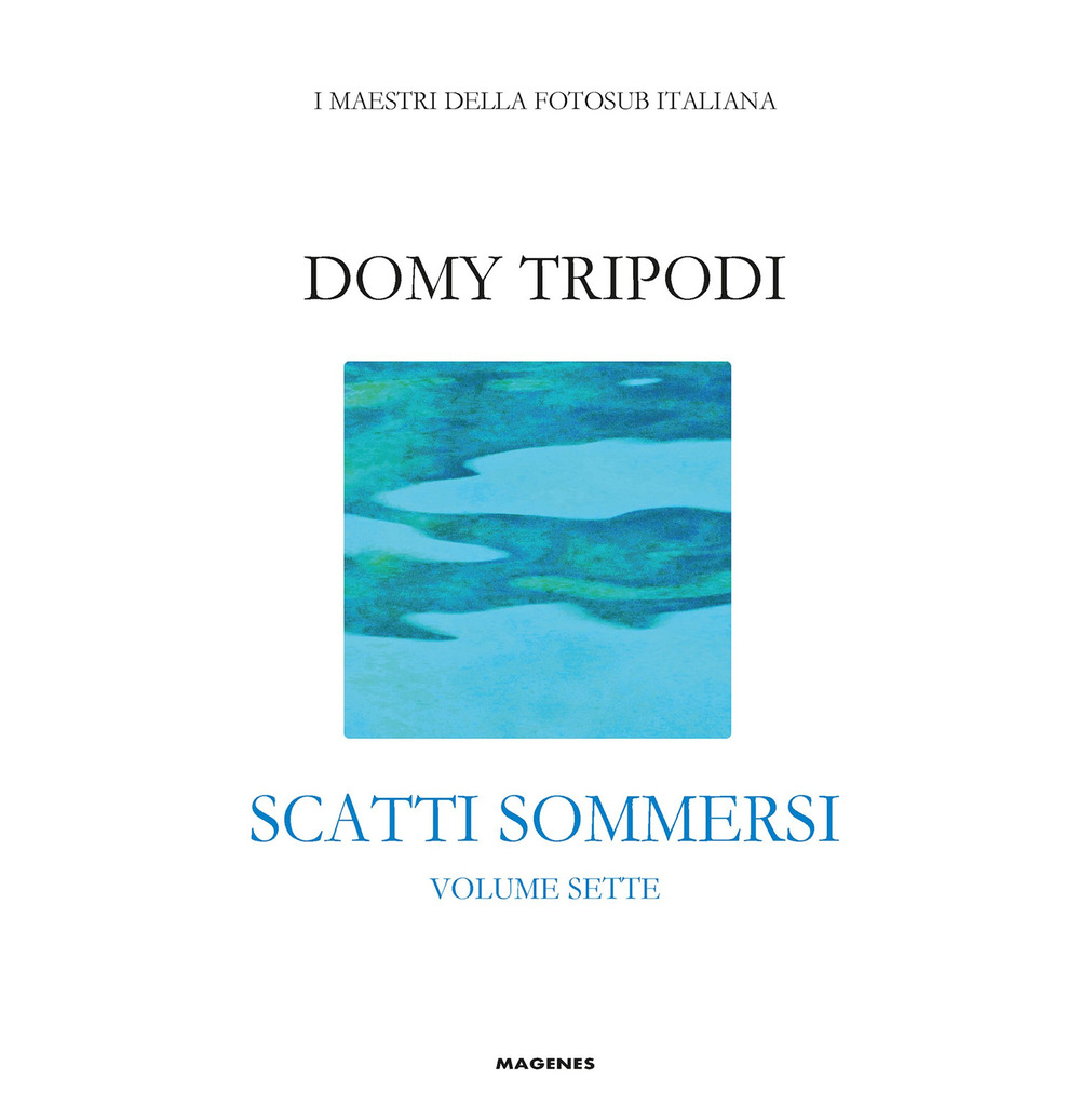 Domy Tripodi. Scatti sommersi sette